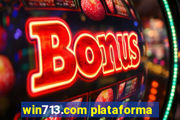 win713.com plataforma